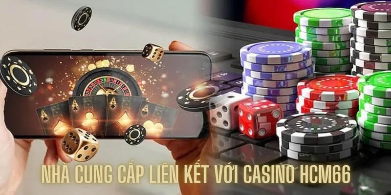 Hợp tác nhiều nhà cung cấp casino