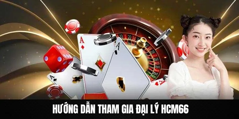 Hướng dẫn trở thành đại lý tphcm66.com