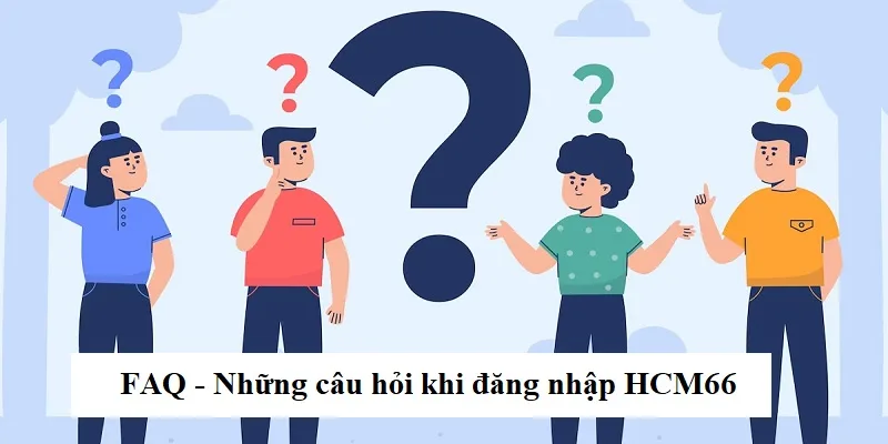 Câu hỏi thường gặp khi đăng nhập tphcm66.com