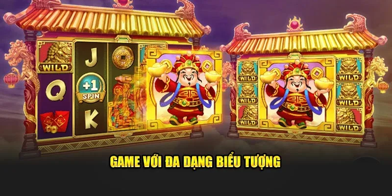 Nổ hũ thần tài nhiều biểu tượng độc lạ